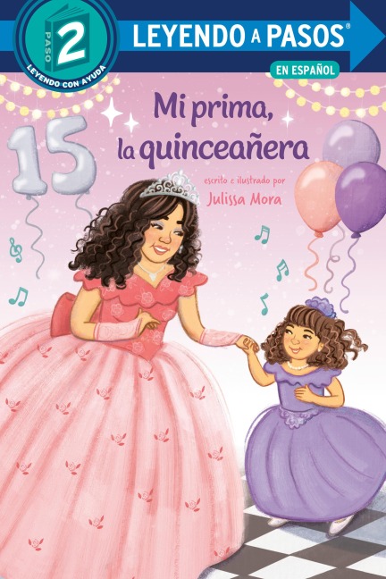 Mi prima, la quinceañera (My Cousin, the Quinceañera Spanish Edition) - Julissa Mora