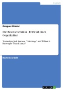 Cover-Bild zum Titel 'Die Beat-Generation - Entwurf einer Gegenkultur' von 'Oezguer Dindar'