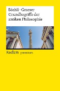 Cover-Bild zum Titel 'Grundbegriffe der antiken Philosophie' von 'Andreas Bächli, Andreas Graeser'