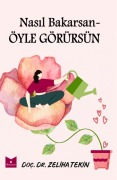 Cover-Bild zum Titel 'Nasil Bakarsan Öyle Görürsün' von 'Zeliha Tekin'