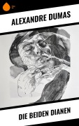 Cover-Bild zum Titel 'Die beiden Dianen' von 'Alexandre Dumas'