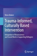 Cover-Bild zum Titel 'Trauma-Informed, Culturally Based Intervention' von 'Nimo Bokore'