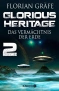 Glorious Heritage - Das Vermächtnis der Erde 2 - Florian Gräfe