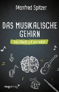 Das musikalische Gehirn - Manfred Spitzer