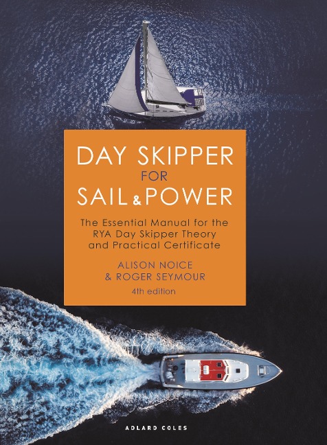 Day Skipper for Sail and Power - Roger Seymour, Alison Noice
