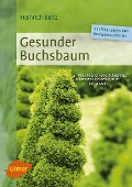 Cover-Bild zum Titel 'Gesunder Buchsbaum' von 'Heinrich Beltz'