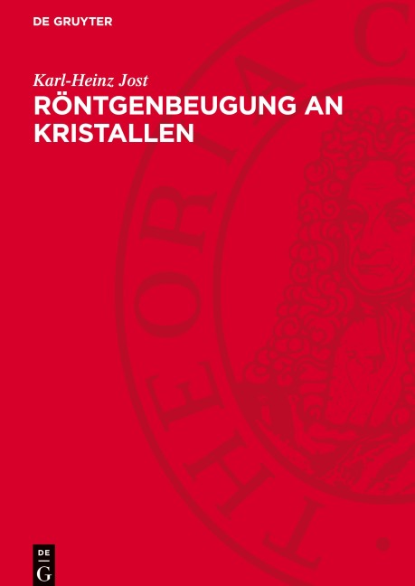 Röntgenbeugung an Kristallen - Karl-Heinz Jost