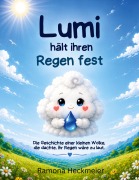Cover-Bild zum Titel 'Lumi hält ihren Regen fest' von 'Ramona Heckmeier'