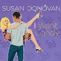 Cover-Bild zum Titel 'I Want Candy Lib/E' von 'Susan Donovan'