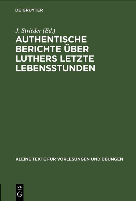 Authentische Berichte über Luthers letzte Lebensstunden - 