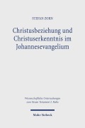 Cover-Bild zum Titel 'Christusbeziehung und Christuserkenntnis im Johannesevangelium' von 'Stefan Zorn'