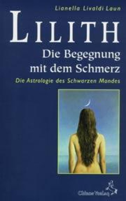 Lilith. Die Begegnung mit dem Schmerz - Lianella Livaldi-Laun