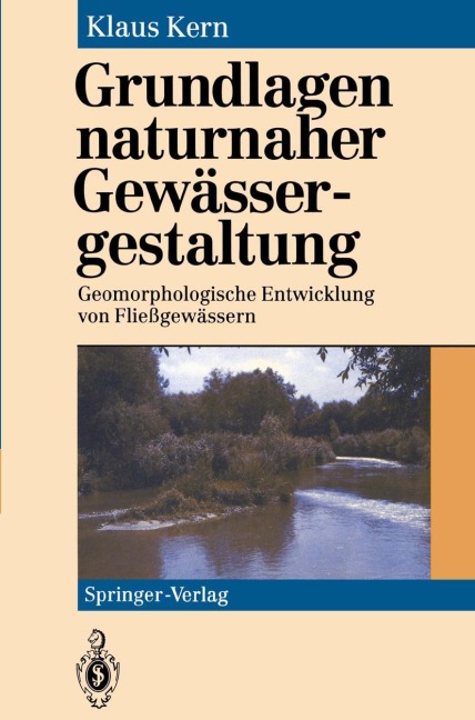 Grundlagen naturnaher Gewässergestaltung - Klaus Kern