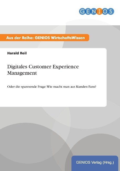 Digitales Customer Experience Management - Harald Reil