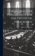Cover-Bild zum Titel 'Grundriss Zur Vorlesung Über Das Deutsche Strafrecht' von 'Karl Von Birkmeyer'