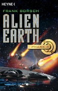 Cover-Bild zum Titel 'Alien Earth - Phase 3' von 'Frank Borsch'