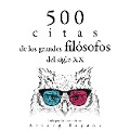 Cover-Bild zum Titel '500 citas de los grandes filósofos del siglo XX' von 'Gaston Bachelard, Ambrose Bierce, Emil Cioran, Sigmund Freud, Carl Jung'