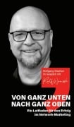 Von ganz unten nach ganz oben - Wolfgang Stephan