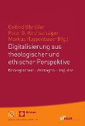 Cover-Bild zum Titel 'Digitalisierung aus theologischer und ethischer Perspektive' von ''