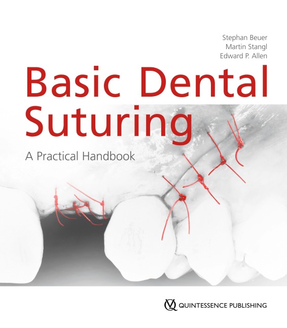 Basic Dental Suturing - Stephan Beuer, Martin Stangl, Edward P. Allen