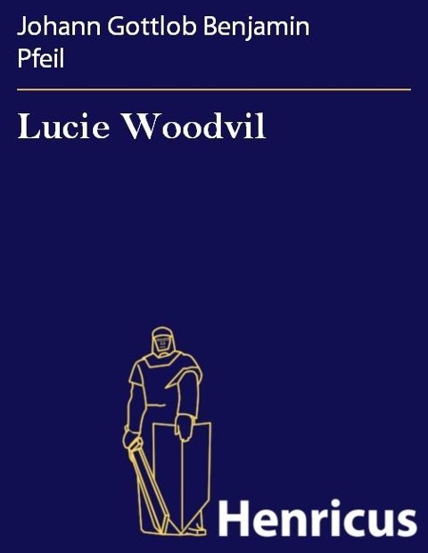 Lucie Woodvil - Johann Gottlob Benjamin Pfeil