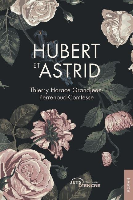 Hubert et Astrid - Thierry Ho Grandjean-Perrenoud-Comtesse