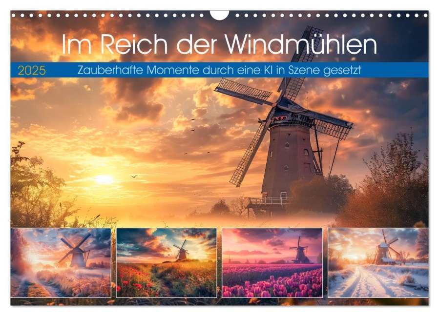 Im Reich der Windmühlen (Wandkalender 2025 DIN A3 quer), CALVENDO Monatskalender - Steffen Gierok-Latniak
