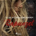 Rapunzel - Silke Andrea Schuemmer