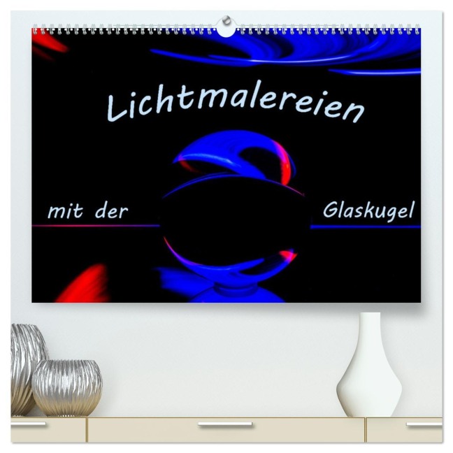 Lichtmalereien mit der Glaskugel (hochwertiger Premium Wandkalender 2026 DIN A2 quer), Kunstdruck in Hochglanz - Monika Scheurer