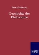 Geschichte der Philosophie - Franz Mehring