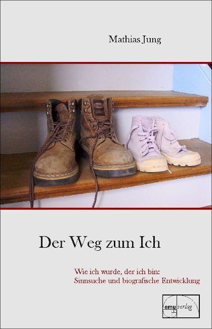 Der Weg zum Ich - Mathias Jung