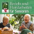 Basteln und Handarbeiten für Senioren - Helga König