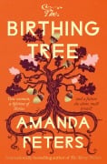 Cover-Bild zum Titel 'The Birthing Tree' von 'Amanda Peters'