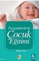 Peygamberlerin Cocuk Egitimi - Esan Gül