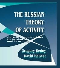 The Russian Theory of Activity - Gregory Bedny, David Meister