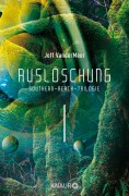 Cover-Bild zum Titel 'Auslöschung #1 Southern-Reach-Trilogie' von 'Jeff VanderMeer'