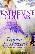 Cover-Bild zum Titel 'Tränen des Herzens' von 'Katherine Collins'