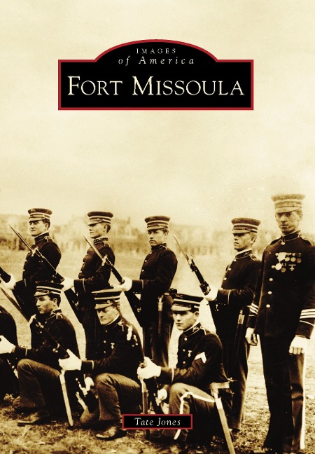 Fort Missoula - Tate Jones