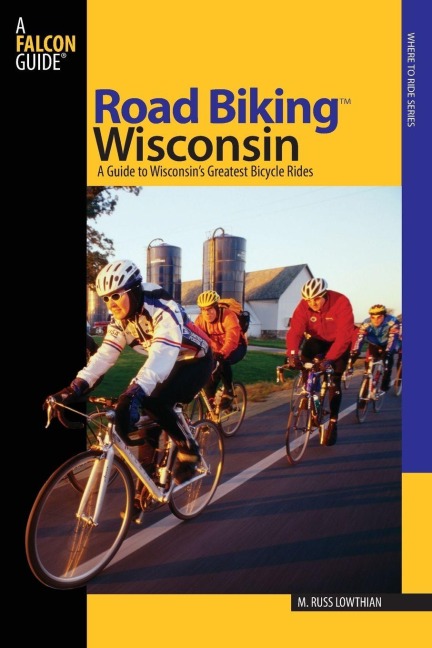 Road Biking(TM) Wisconsin - Russ Lowthian