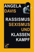 Cover-Bild zum Titel 'Rassismus, Sexismus und Klassenkampf' von 'Angela Y. Davis'