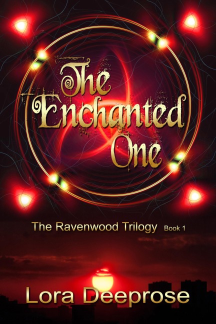 The Enchanted One (The Ravenwood Trilogy, #1) - Lora Deeprose