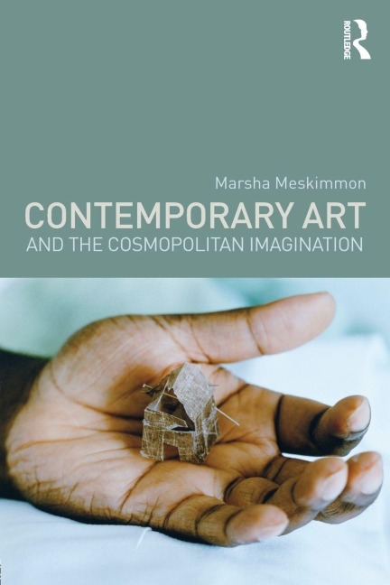 Contemporary Art and the Cosmopolitan Imagination - Marsha Meskimmon