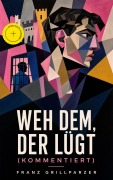 Cover-Bild zum Titel 'Weh dem, der lügt (Kommentiert)' von 'Franz Grillparzer'