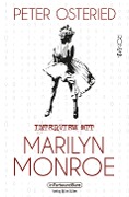 Interview mit Marilyn Monroe - Peter Osteried