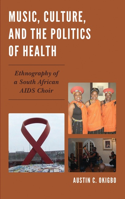 Music, Culture, and the Politics of Health - Austin C. Okigbo