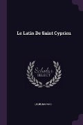Cover-Bild zum Titel 'Le Latin De Saint Cyprien' von 'Louis Bayard'
