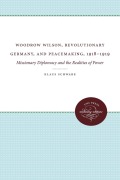 Cover-Bild zum Titel 'Woodrow Wilson, Revolutionary Germany, and Peacemaking, 1918-1919' von 'Klaus Schwabe'