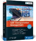 SAP Transportation Management - Bernd Lauterbach, Stefan Sauer, Jens Gottlieb, Ulrich Benz, Christopher Sürie