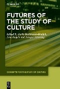 Futures of the Study of Culture - 