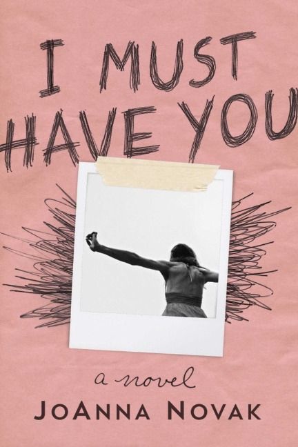 I Must Have You - Joanna Novak